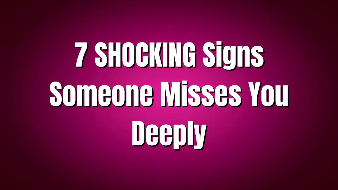 7 SHOCKING Signs Someone Misses You Deeply | Psychic Signs