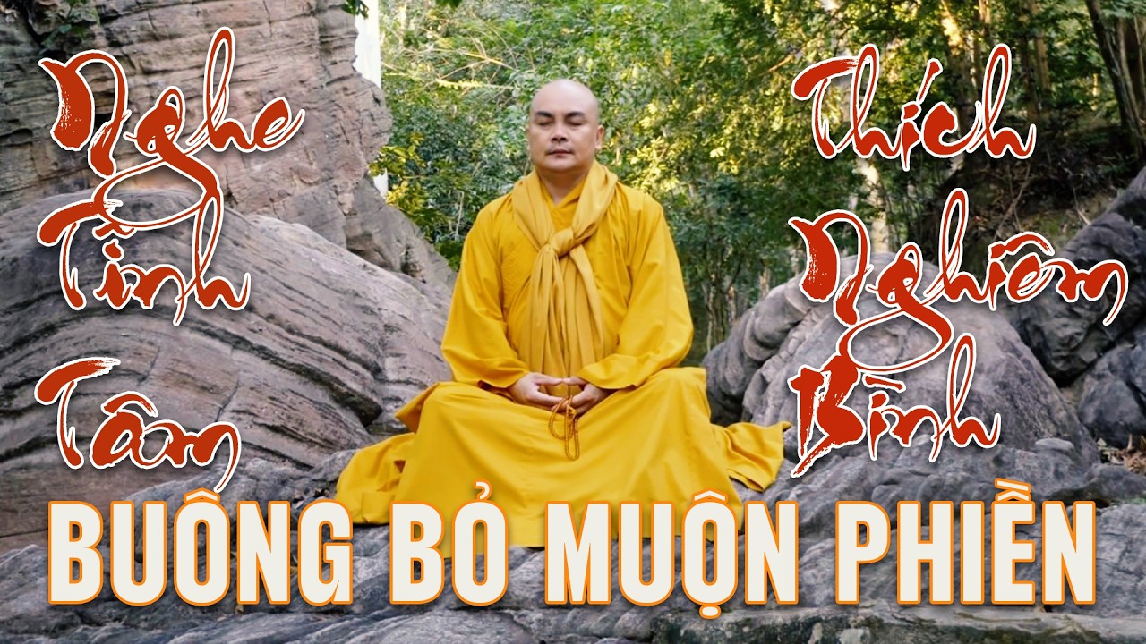 Tân Cổ Nhạc Phật Nghe Tĩnh Tâm, Buông Bỏ Muộn Phiền - Ca Cổ Nhạc Phật 2026 | Thích Nghiêm Bình