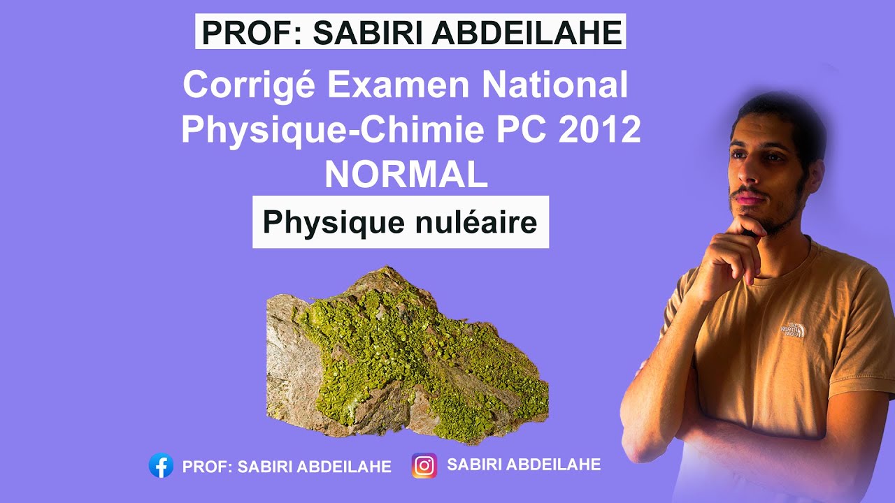 Corrigé Examen National Physique-Chimie PC 2012 normale partie(physique nucléaire )