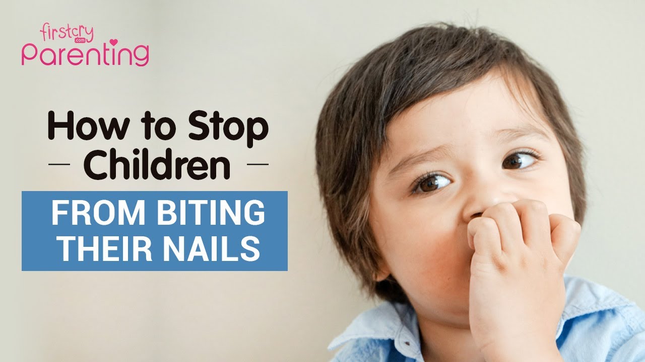 How to Stop Nail Biting in Children (7 Useful Tips)