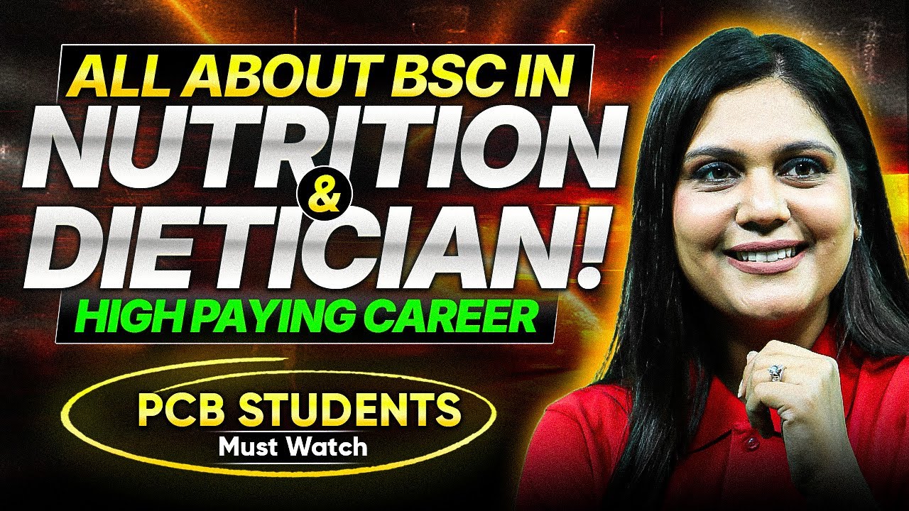All about BSc in Nutrition and Dietician! PCB Students - Must Watch