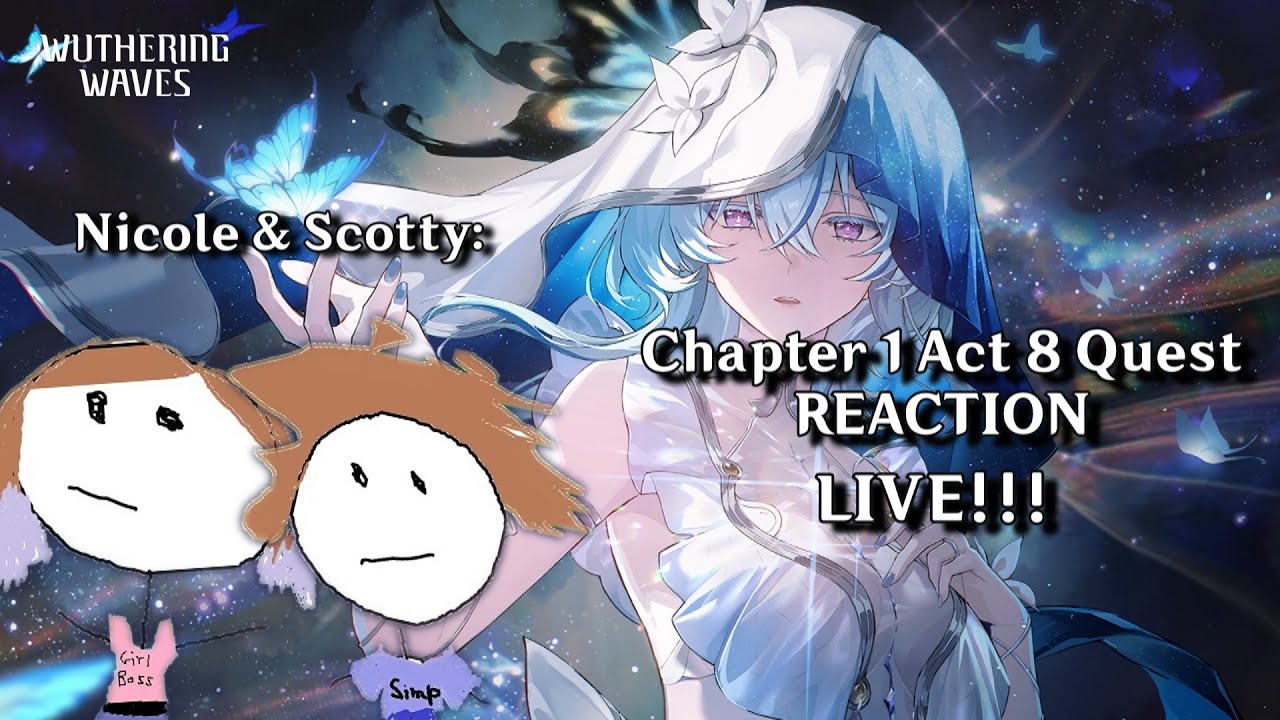 🔴LIVE!!! CHAPTER 1 ACT 8 REACTION || PULLING FOR THE SHOREKEEPER || Wuthering Waves