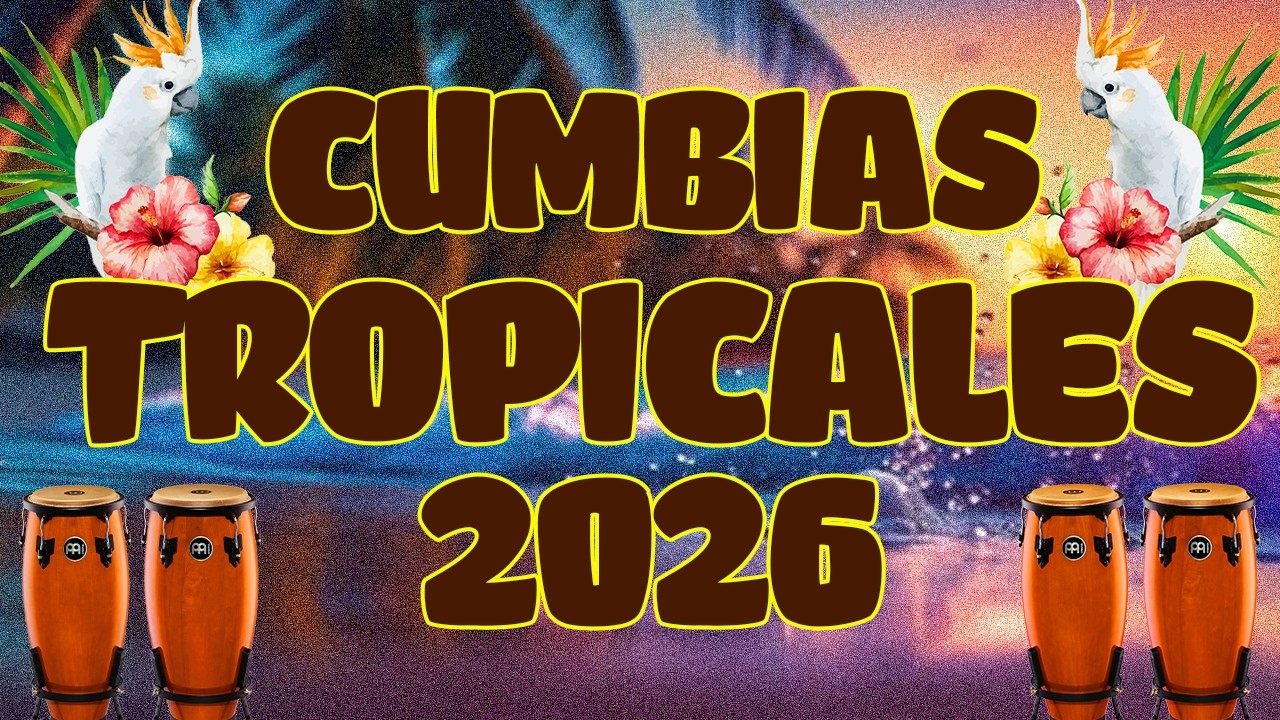 LAS MEJORES CUMBIAS TROPICALES 2026 🔊TROPICAL FLORIDA, ACAPULCO TROPICAL...💖 CUMBIAS PARA BAILAR