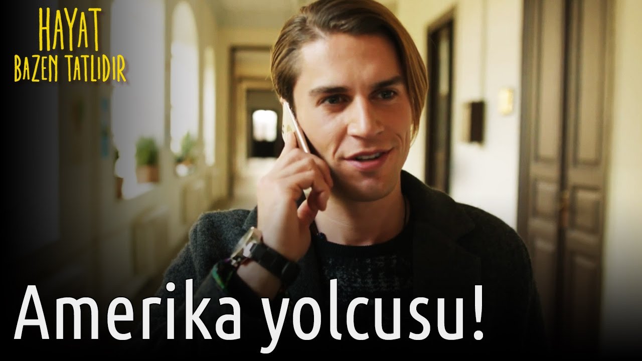 Amerika Yolcusu! | Hayat Bazen Tatlıdır