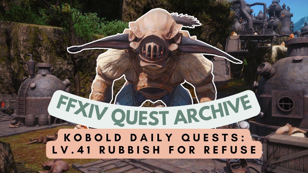 Lv.41 Rubbish for Refuse | No Commentary | FFXIV Quest Archive