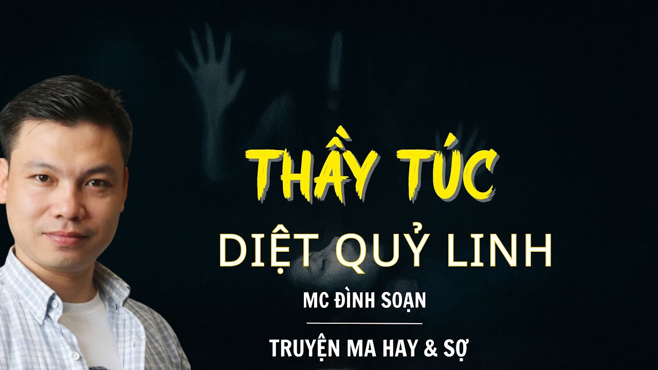 RADIO CHUYỆN MA : THẦY TÚC DIỆT QUỶ LINH | CHUYỆN MA MC ĐÌNH SOẠN KỂ.