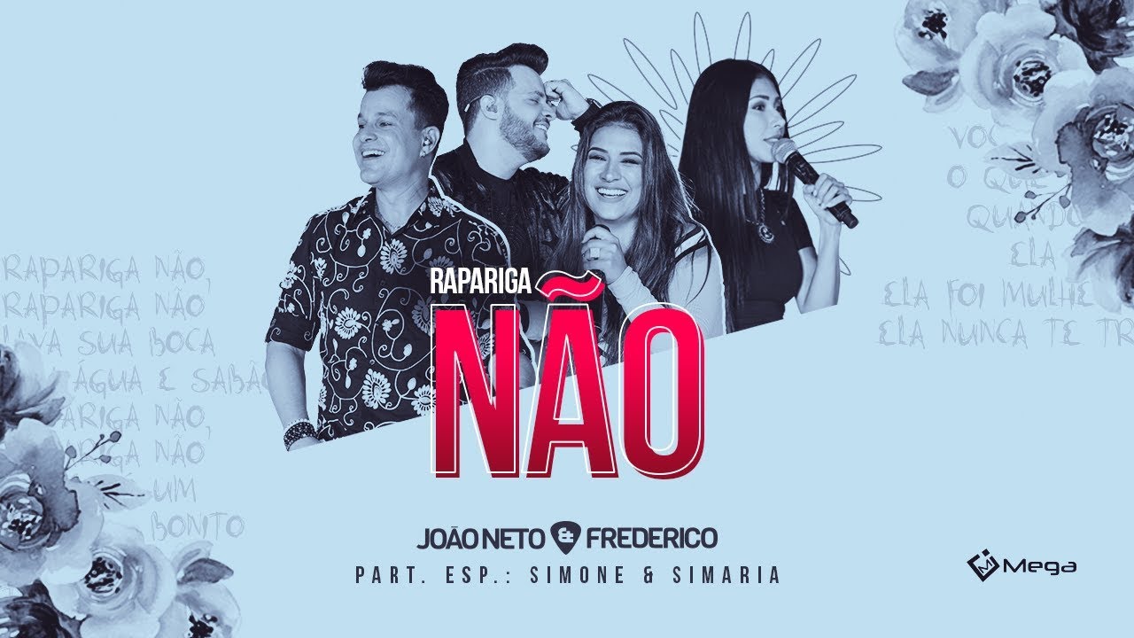 Jo&atilde;o Neto e Frederico -  Rapariga N&atilde;o part. Simone e Simaria (DVD em Sintonia)