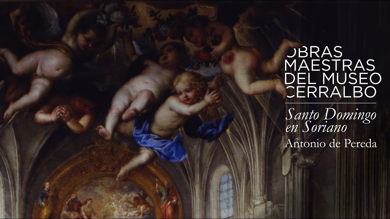 Obras Maestras del Museo Cerralbo - Santo Domingo en Soriano - Antonio de Pereda.