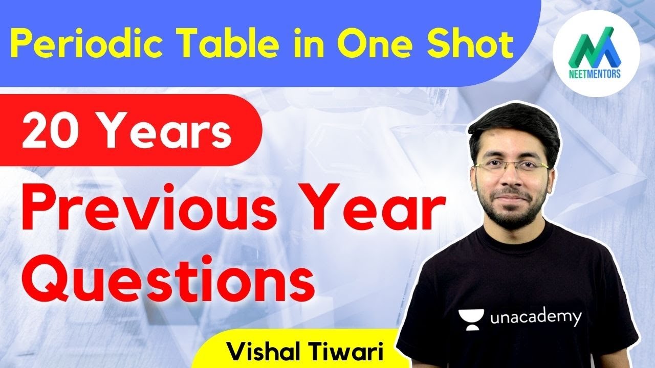 Periodic Table | One-Shot | PYQs: 20 Years | NEET UG | Vishal Tiwari