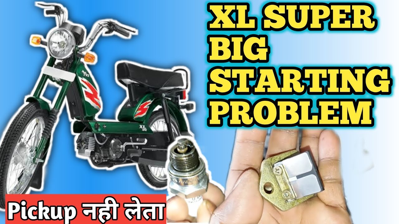 How to solve TVS Xl super starting problem||Tvs xl super pickup na le toh kya kare 😭??
