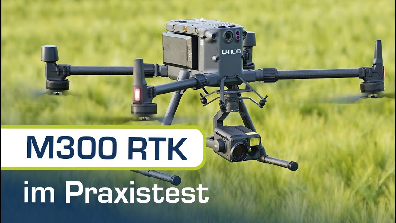 Matrice 300 RTK Vorstellung und Einsatzbeispiele