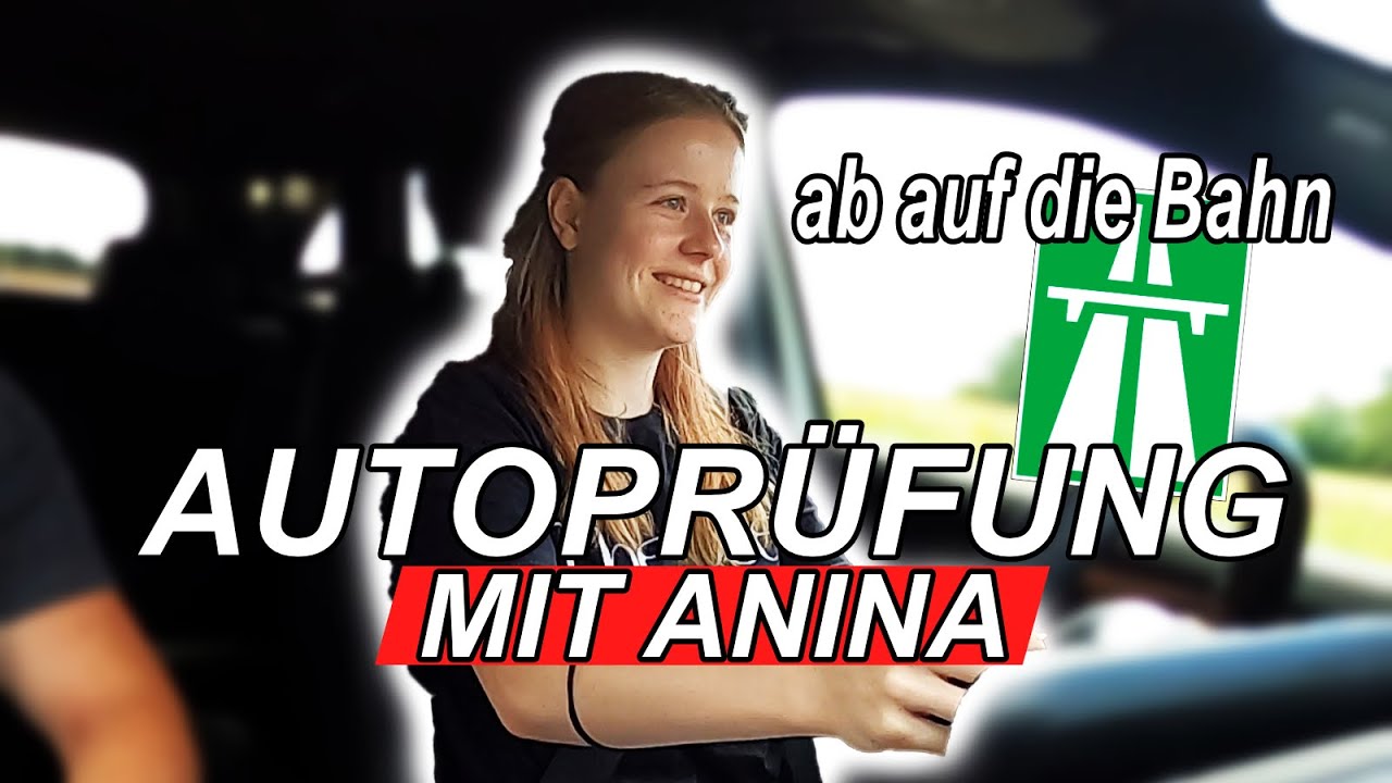 Anina fährt Autoprüfung - Ab auf die Autobahn