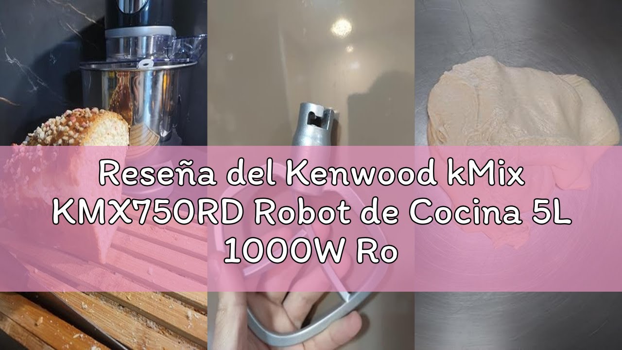Reseña del Kenwood kMix KMX750RD Robot de Cocina 5L 1000W Rojo