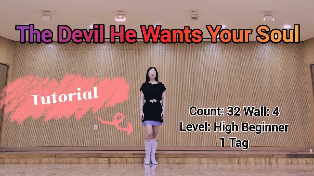 스텝 설명 The Devil He Wants Your Soul Linedance Tutorial 더 데빌 히 원츠 유어 소울 라인댄스 | High Beginner 높은 초급