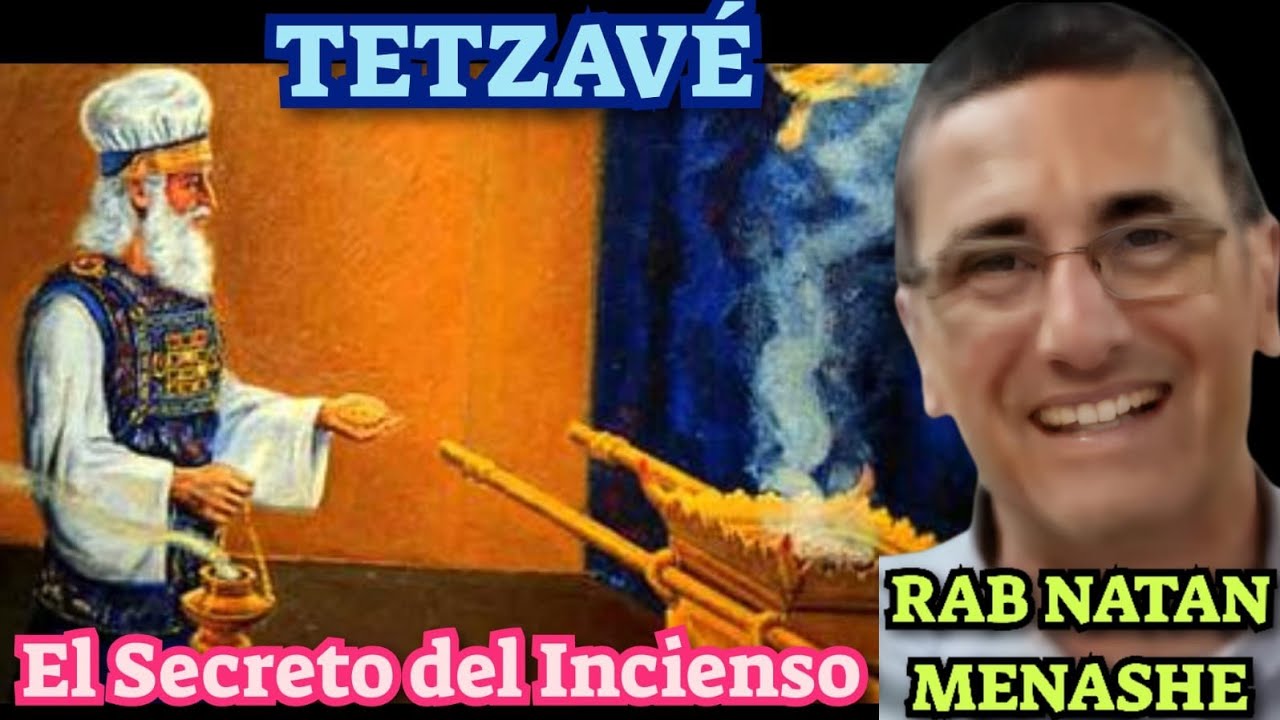Parashat Tetzave El Secreto Del Incienso (el Ketoret) Rab natan menashe