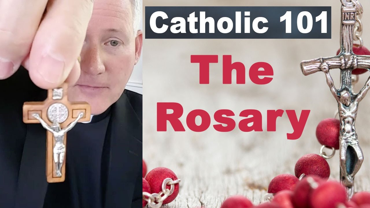 Catholic 101 - The Rosary