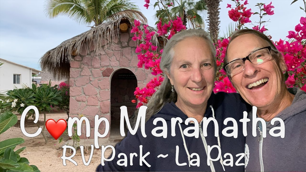Camp Maranatha | Our Favorite RV Park in La Paz Baja