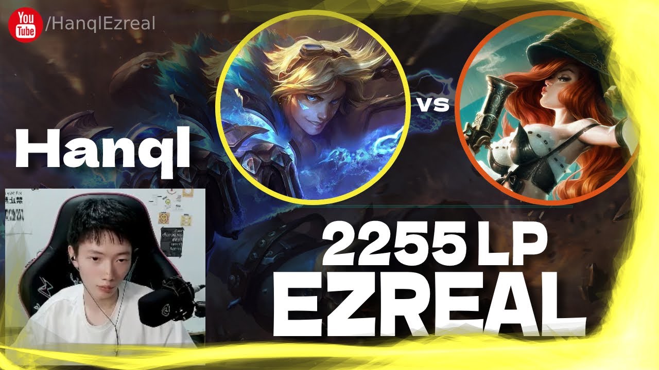 🔻 Hanql Ezreal vs Miss Fortune - Hanql Ezreal Guide