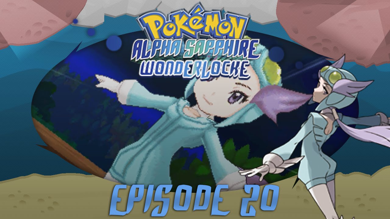 Pokémon Alpha Sapphire Wonderlocke- My Big Fat Whale Ep. 20