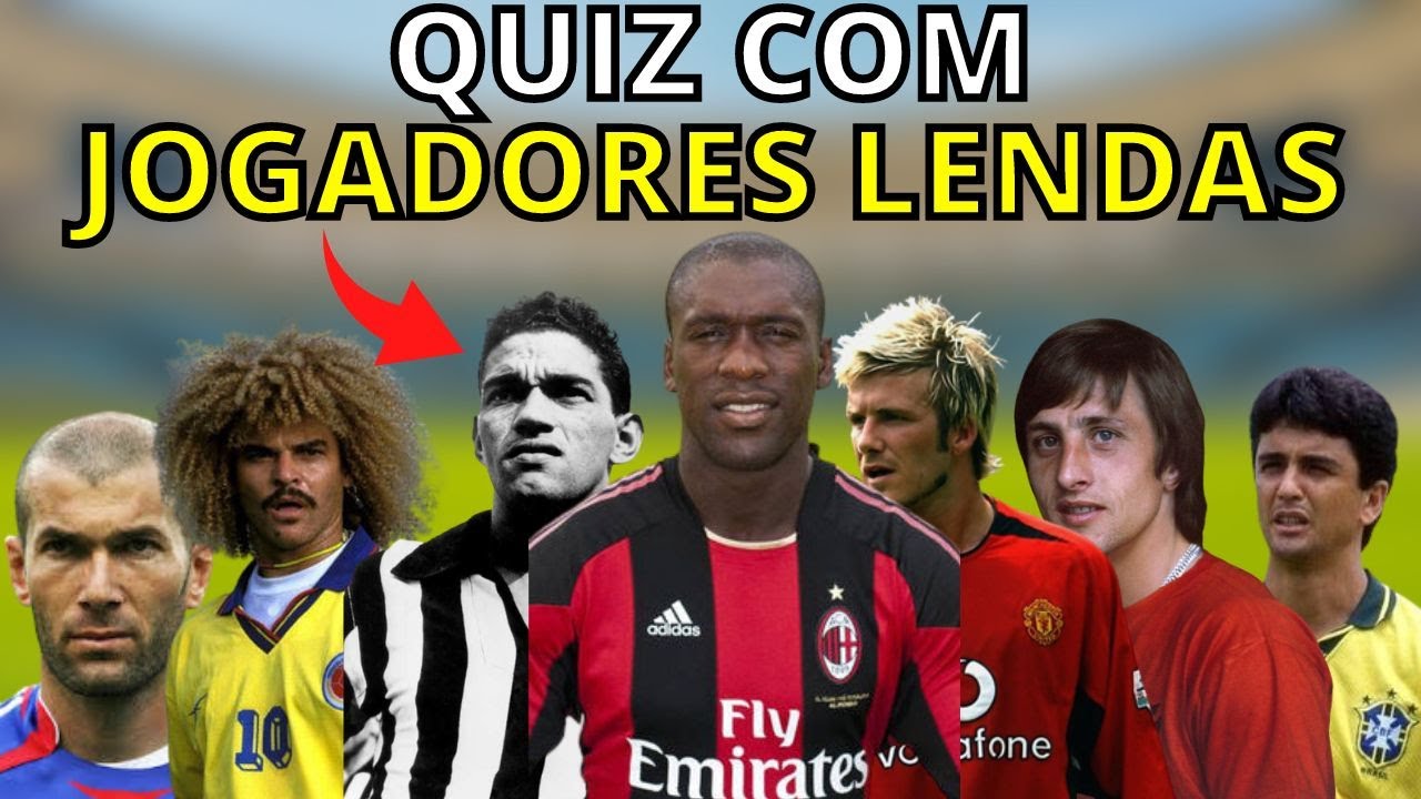 [QUIZ] VOC&Ecirc; CONHECE TODAS ESSAS LENDAS DO FUTEBOL MUNDIAL?