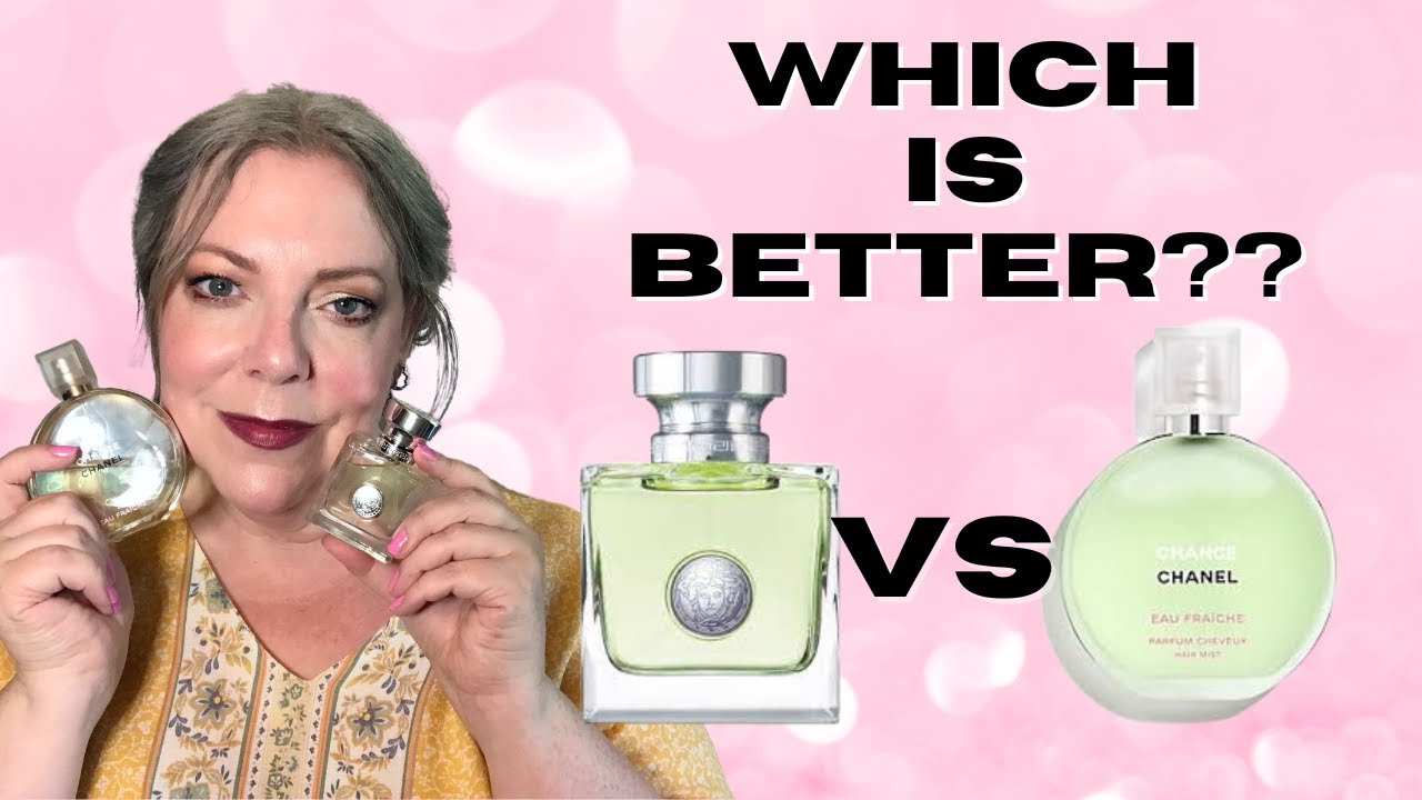 Chanel Chance eau Fraiche VS Versace Versense, Which One Should You Buy?  Similarities & Differences