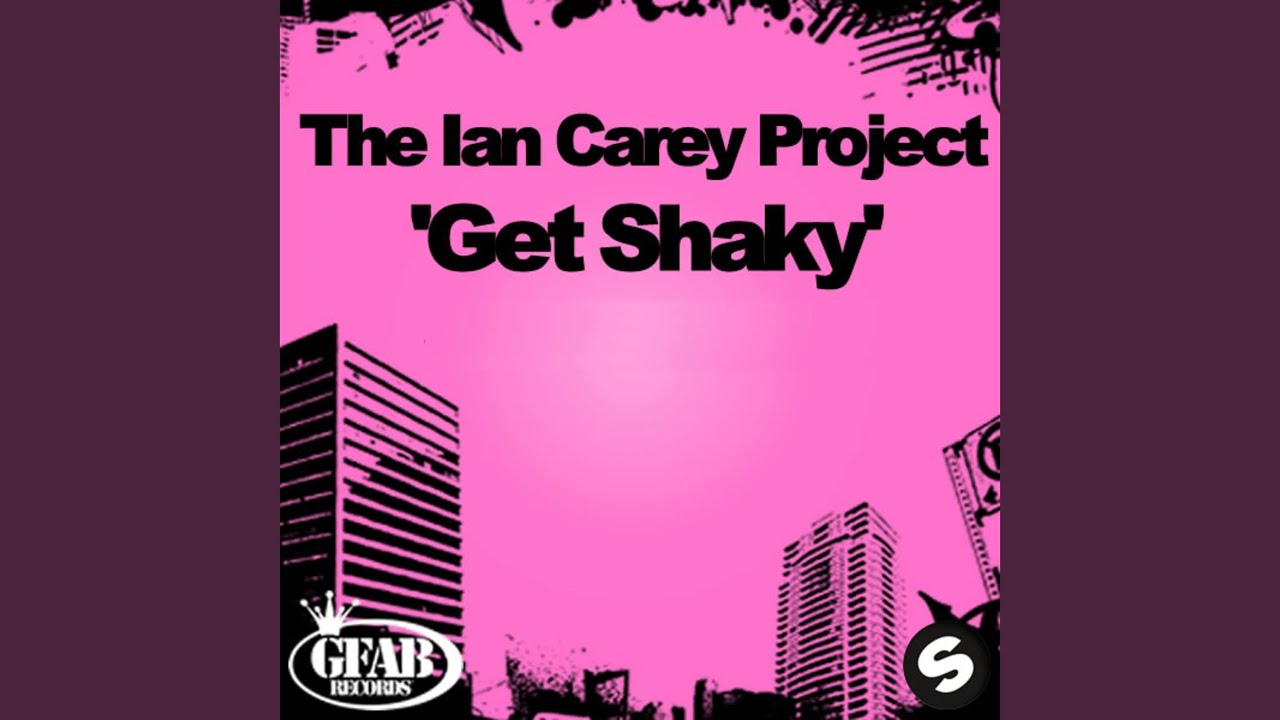 Get Shaky (Ian Carey Original Mix)