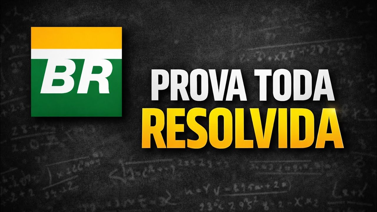 Concurso PETROBRAS - Prova de Matemática 2024 TODA RESOLVIDA - Questão por questão