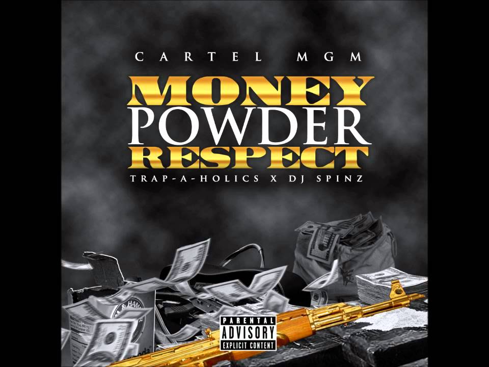 Cartel MGM - I Got Money Powder Respect Outro (Money, Powder, Respect Mixtape)