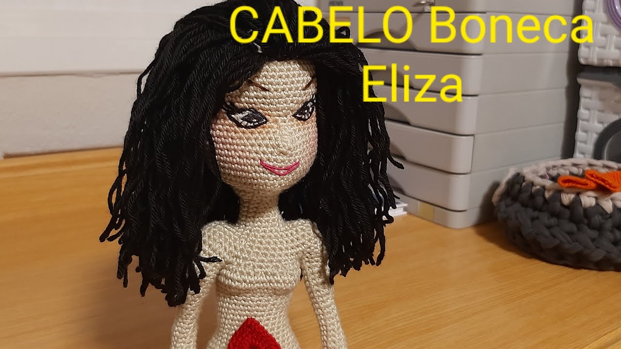 Como colocar CABELO a crochê BONECA ELIZA