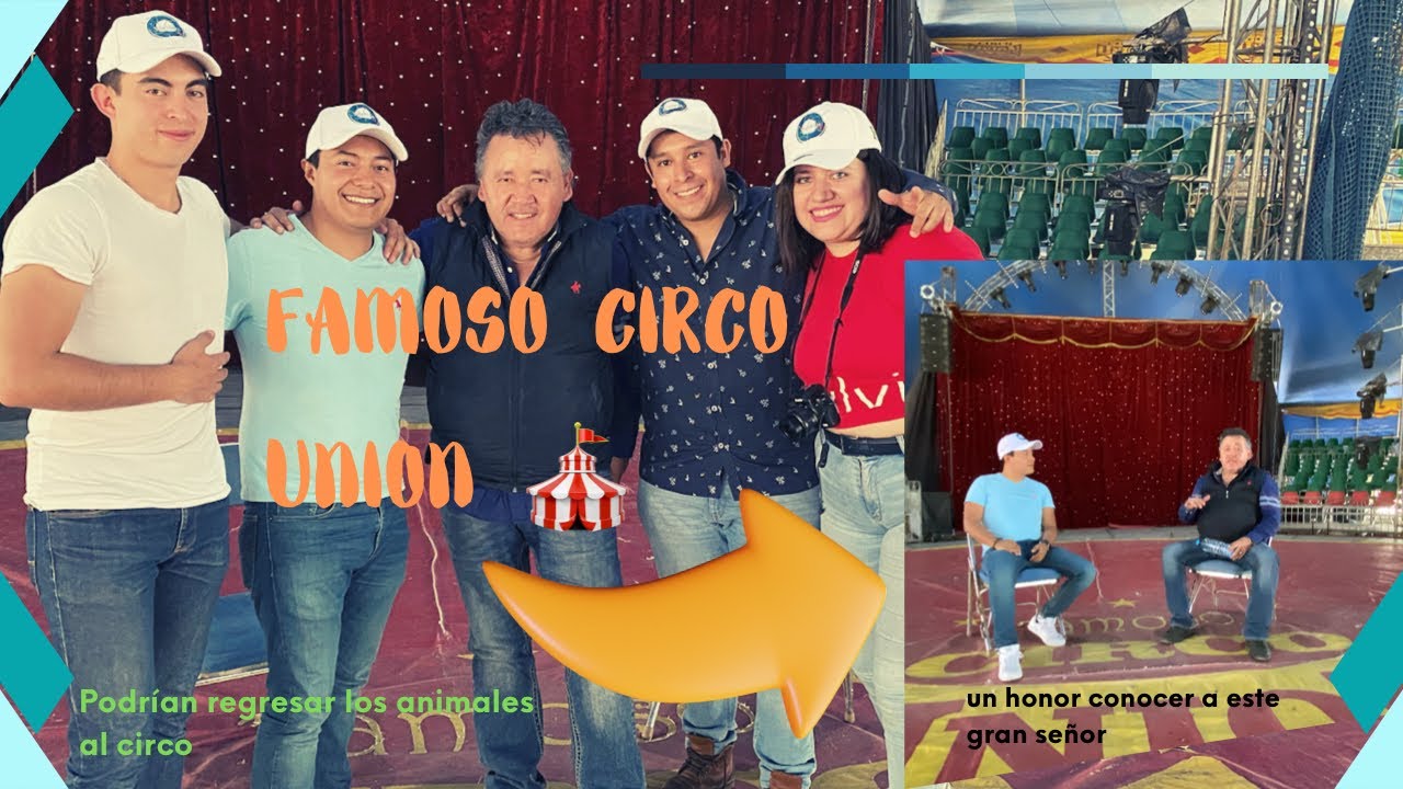 Conocimos al Señor Walter Fuentes Gasca (podrían regresar los animales al circo 😱)