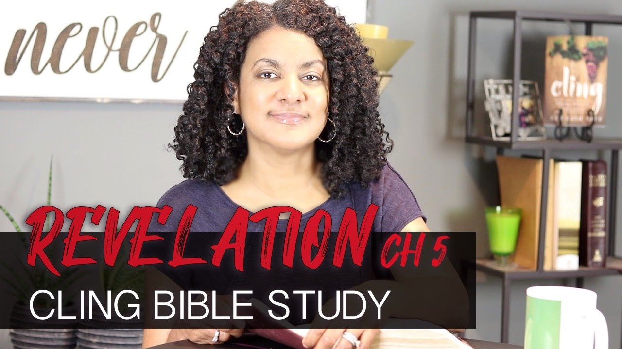 REVELATION - Ch. 5 | Cling Bible Study | Come Study With Me
