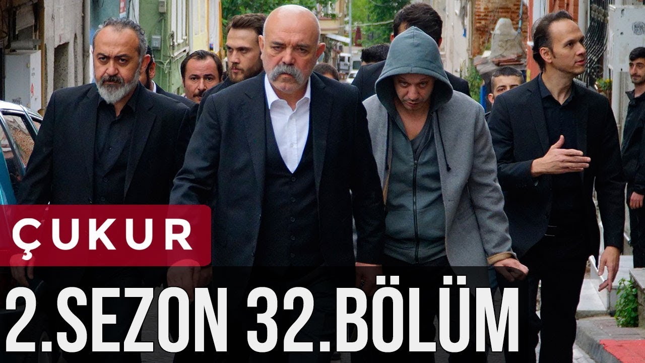 &Ccedil;ukur 2.Sezon 32.B&ouml;l&uuml;m