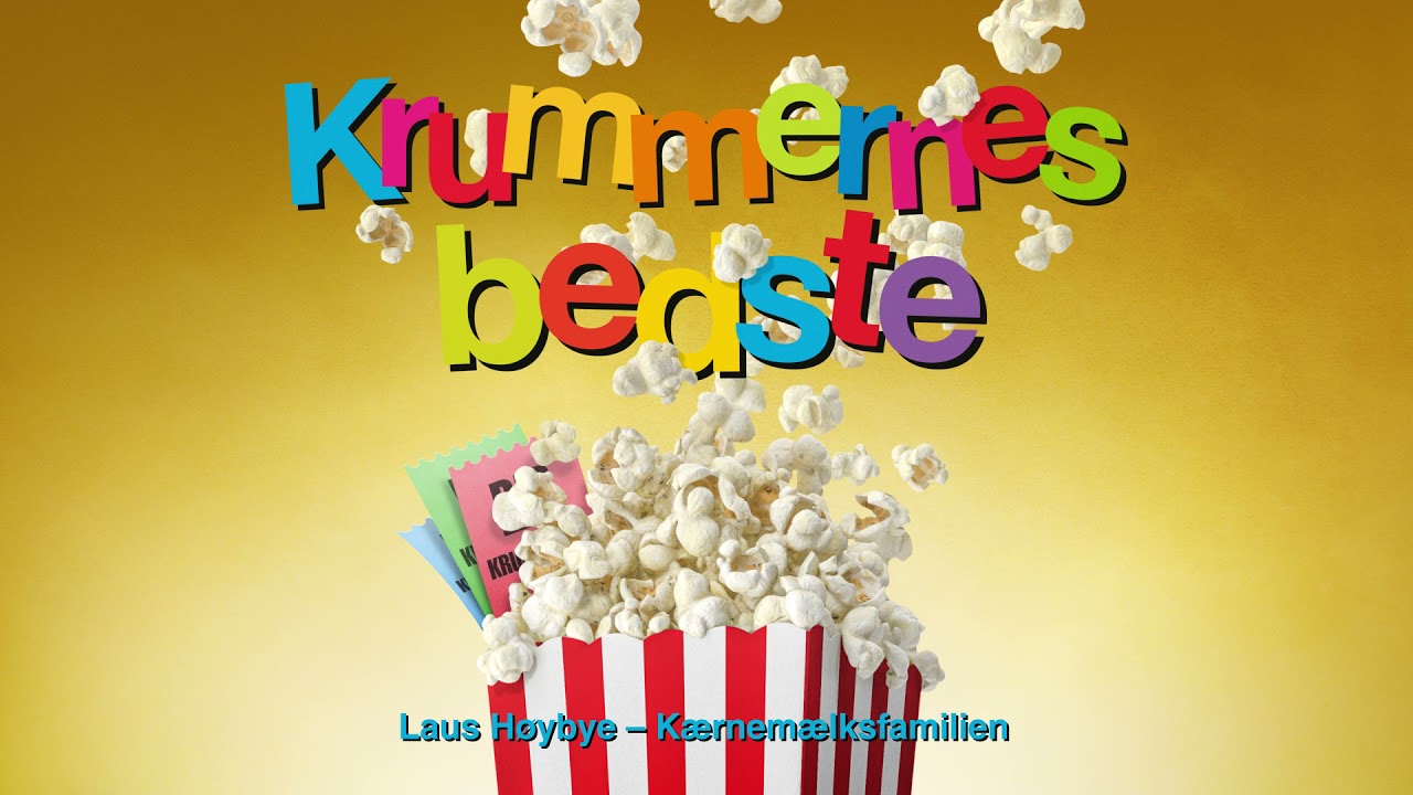 Laus Høybye - Kærnemælksfamilien (Krummerne) [Officiel Audio]