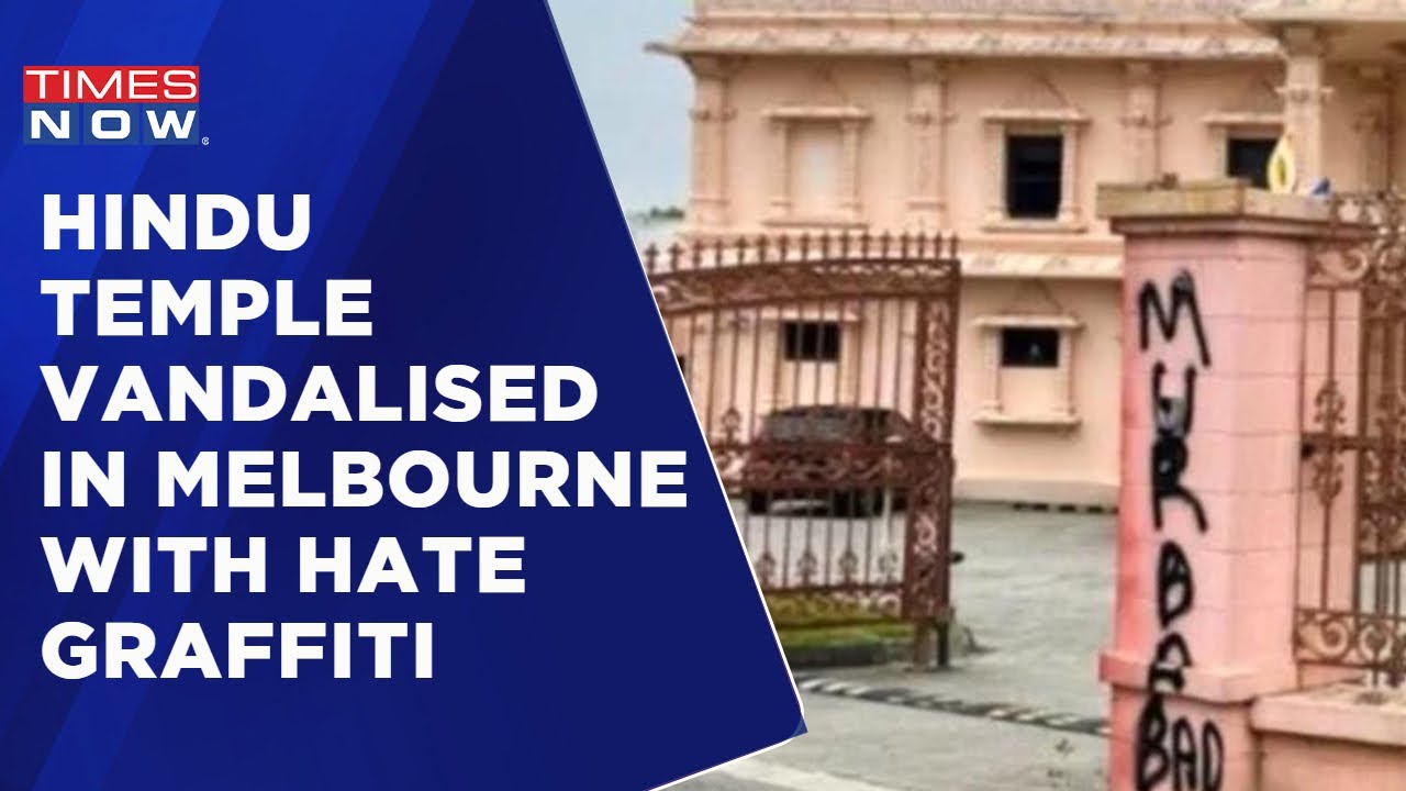 Hindu Temple In Melbourne Defaced With Anti-India Graffiti, Second Attack In A Week | Times Now