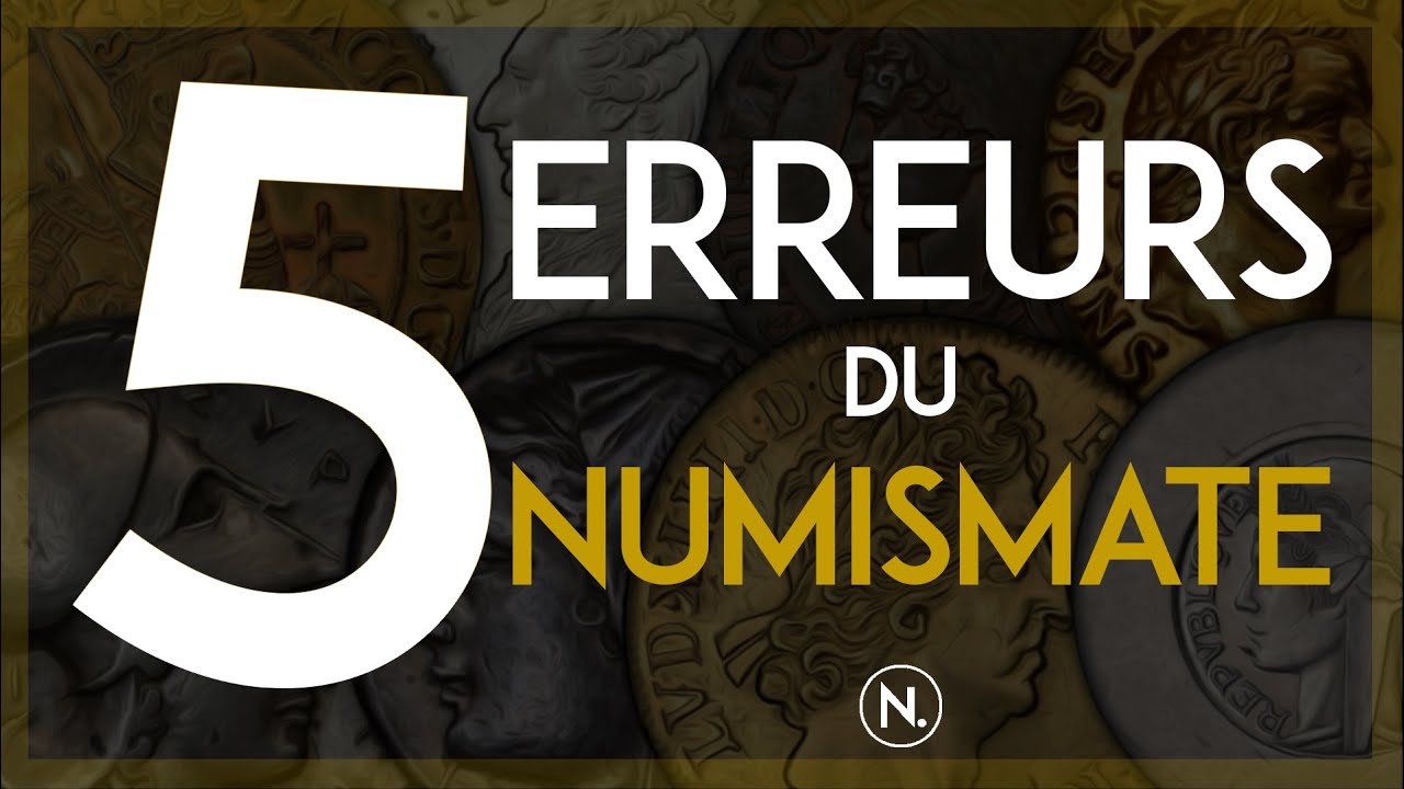 5 erreurs du débutant numismate