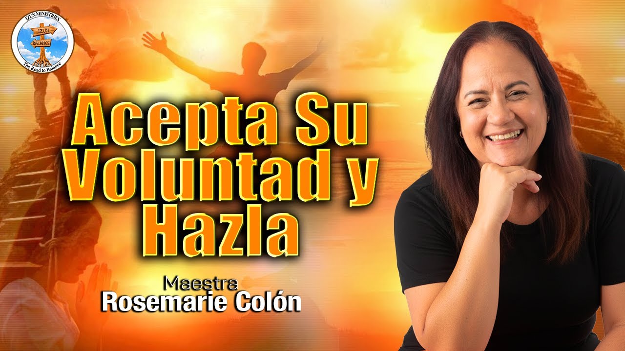 ¡Acepta Su Voluntad y Hazla!  - Rosemarie Colon