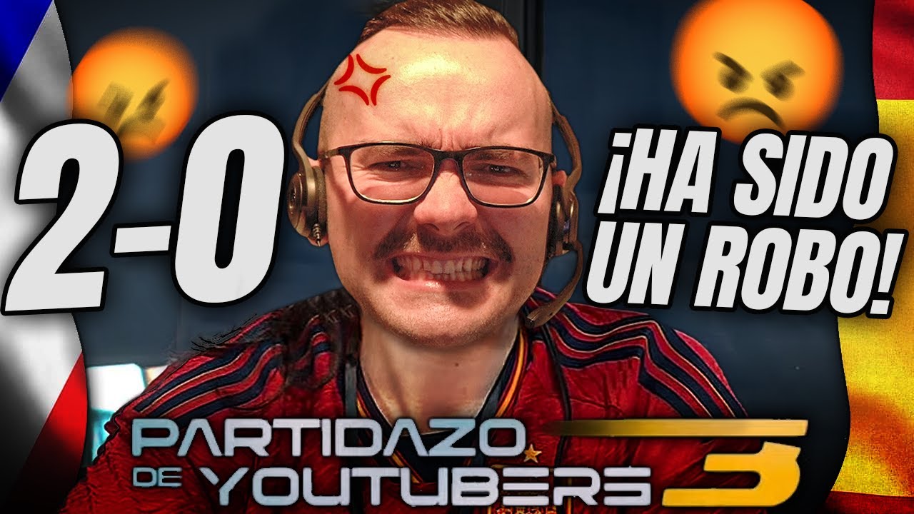 &iexcl;FRANCIA 🇫🇷 ROBA A ESPA&Ntilde;A 🇪🇸! ⚽ PARTIDAZO DE YOUTUBERS 3 😡 Xokas