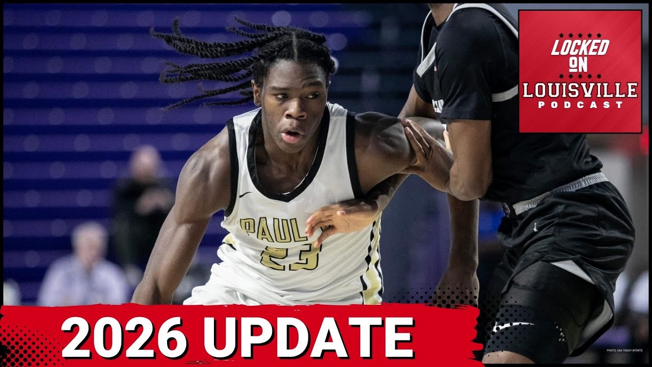 2026 recruiting update: Louisville Basketball sitting in a good spot for MULTIPLE elite prospects