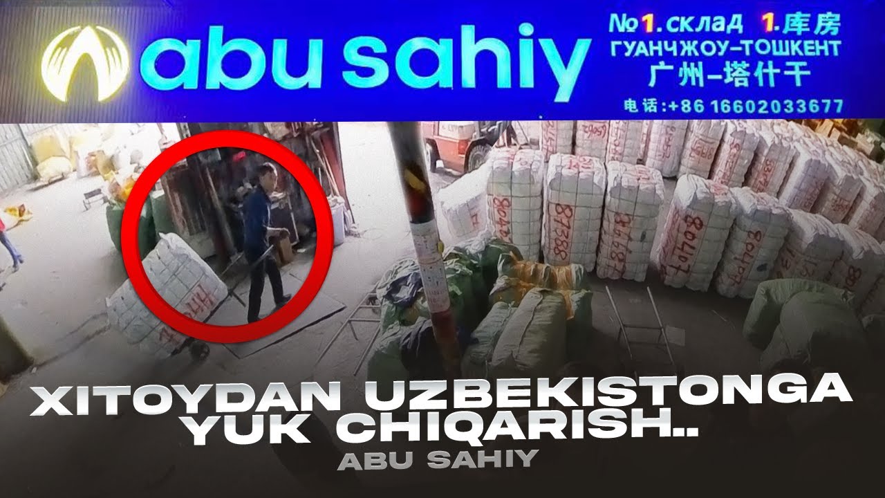 Xitoydan Abu-Sahiyga yuklar qanday keladi ? O‘zbek blogeridan surishtiruv