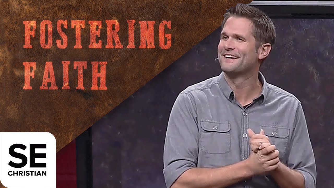 Fostering Faith | AWAKEN LOVE | Kyle Idleman