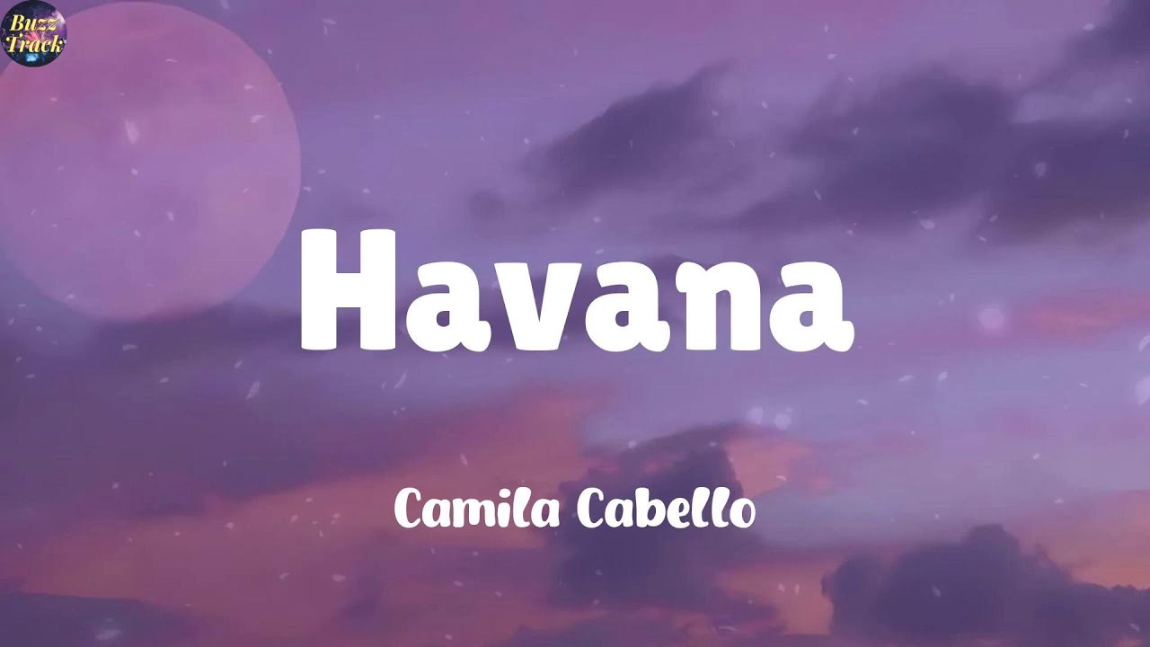 Havana - Camila Cabello (Lyrics) Jessie J, One Direction (Mix)