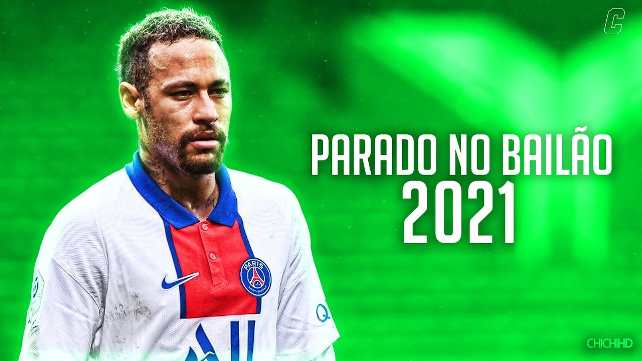 Neymar Jr. ► Parado No Bail&atilde;o - MC L Da Vinte e MC Gury ● Sublime Skills & Goals 2021 | HD