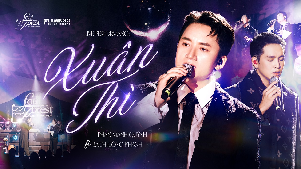 Xuân Thì (Live 2026) - Phan Mạnh Quỳnh & Bạch Công Khanh | Live at Soul of The Forest