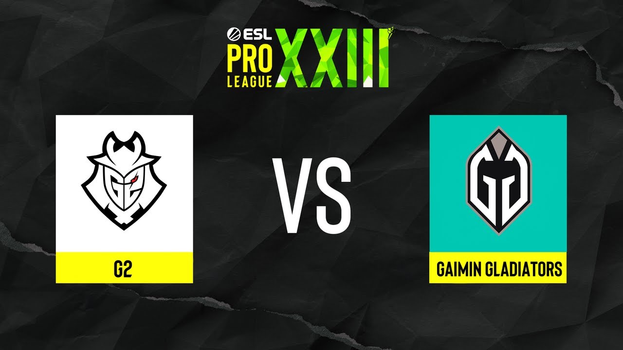 G2 vs. Gaimin Gladiators - ESL Pro League Season 23 - Stage 1