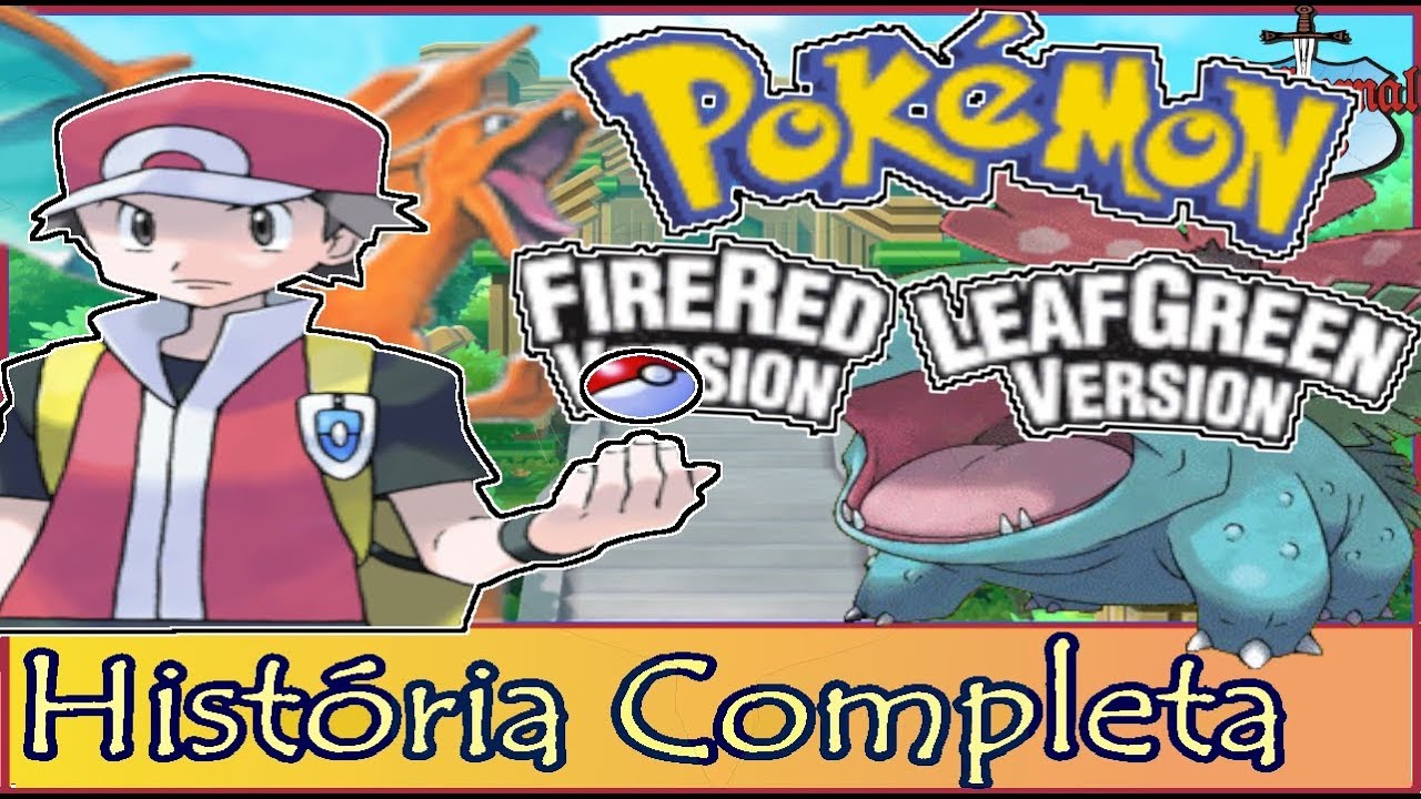 Pokémon Fire Red & Leaf Green - A História de Kanto - História Completa