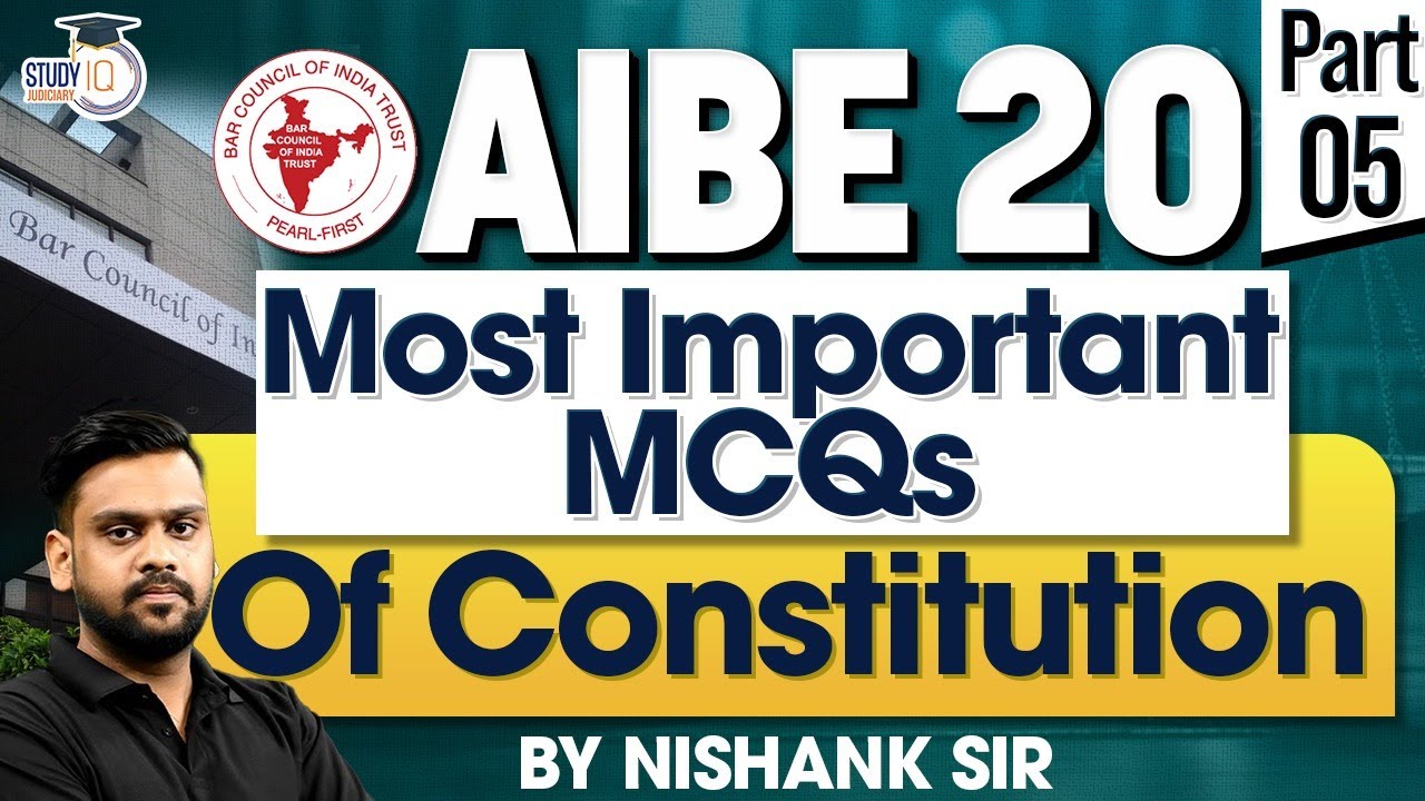 Crack AIBE 20: Most Important Constitution MCQs Explained By Nishank Sir | Judiciary IQ