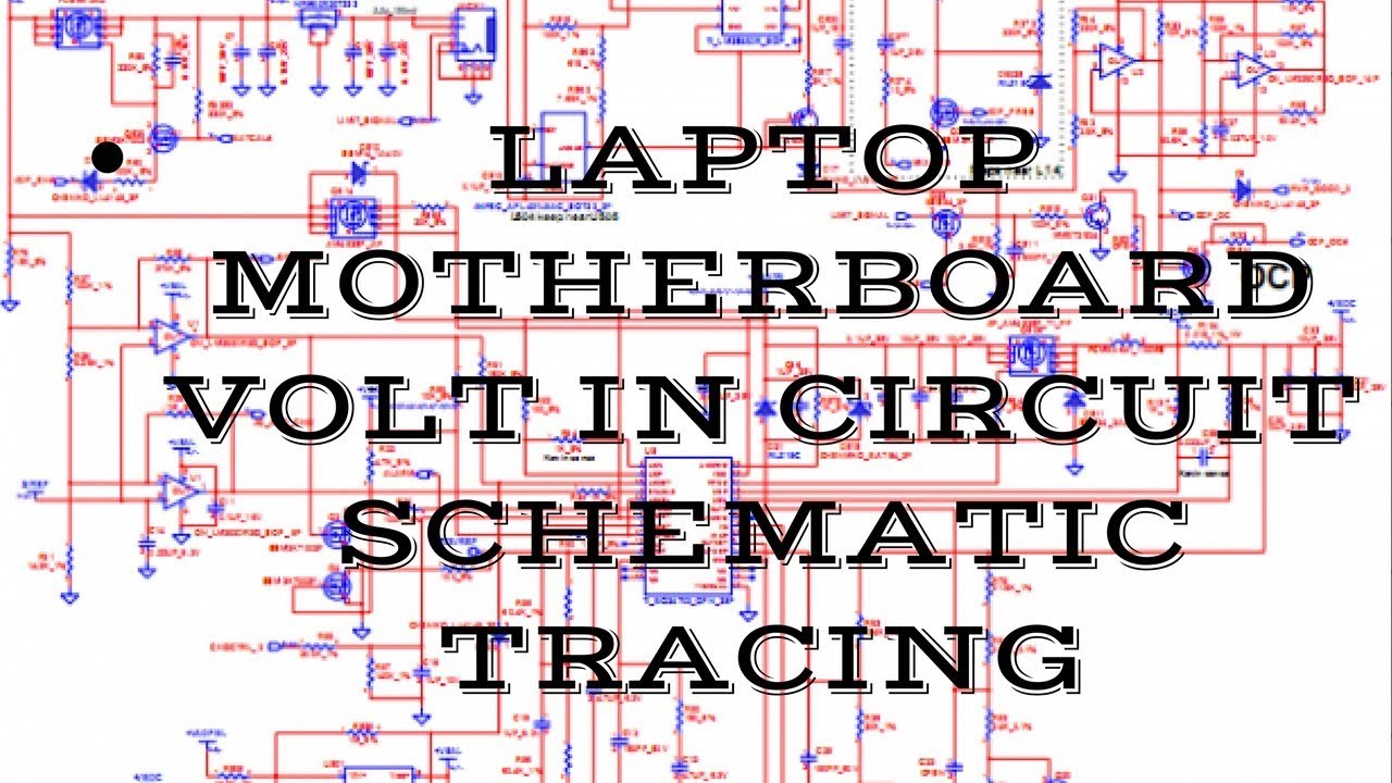 Laptop Volt in Circuit Schematic tracing. Laptop Schematic Diagram Tracing