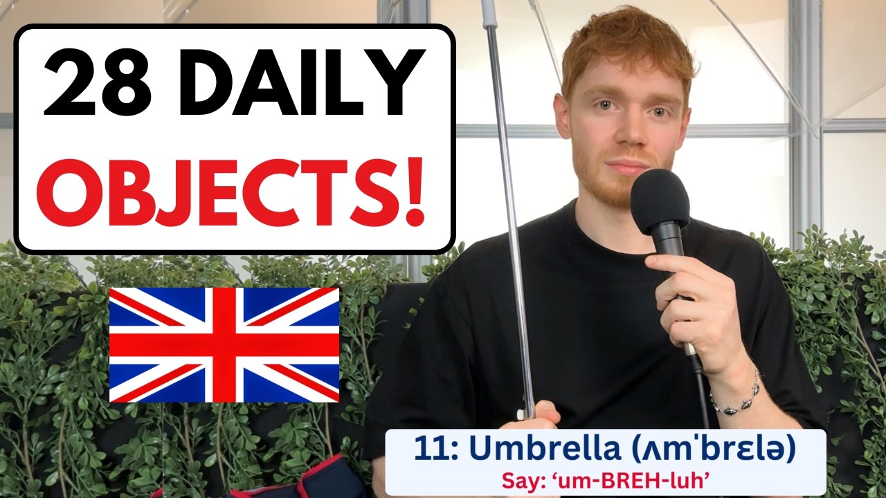 Say These 28 DAILY ITEMS in the Modern RP British Accent!