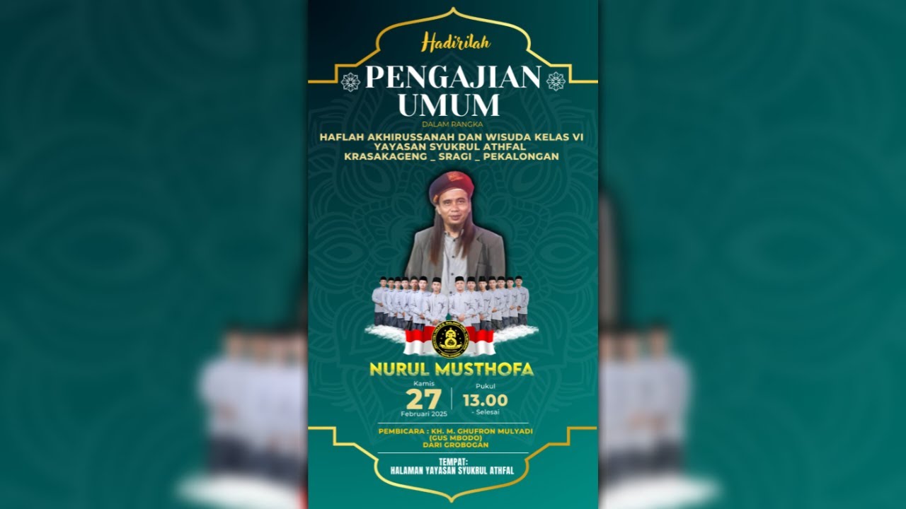 🔴LIVE PENGAJIAN UMUM HAFLAH AKHIRUSSANAH & WISUDA KELAS VI YAYASAN SYUKRUL ATHFAL KARASAKAGENG