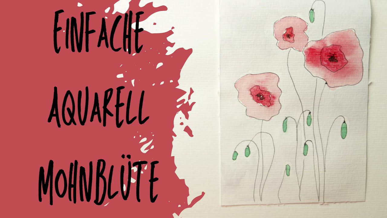 Mohnbl&uuml;ten mit Aquarell - f&uuml;r Anf&auml;nger